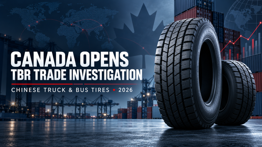 Canada Opens Anti-Dumping and Countervailing Duty Investigations into Truck and Bus Tires from China